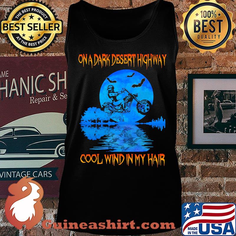 Biker On a dark desert highway cool wind in my hair s Tank top