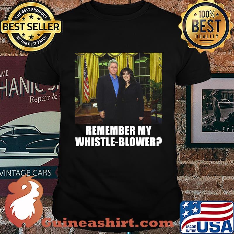 Bill clinton monica lewinsky remember my whistleblower shirt