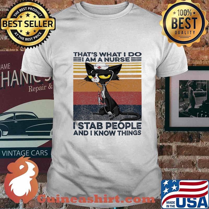 Black car that's what i do i am a nurse i stab people and i know things vintage retro shirt