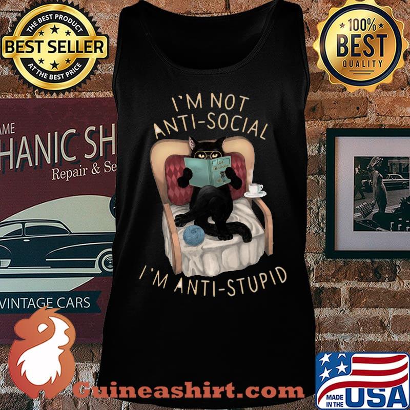 Black cat i'm not anti-social i'm anti-stupid s Tank top