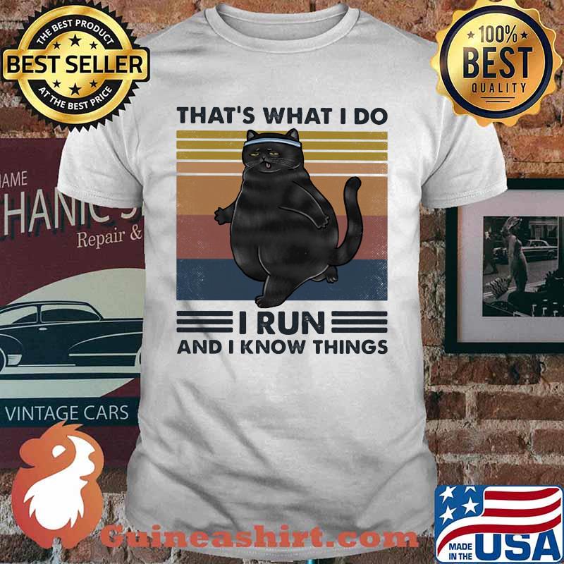 Black cat That's what i do i run and i know things vintage retro shirt