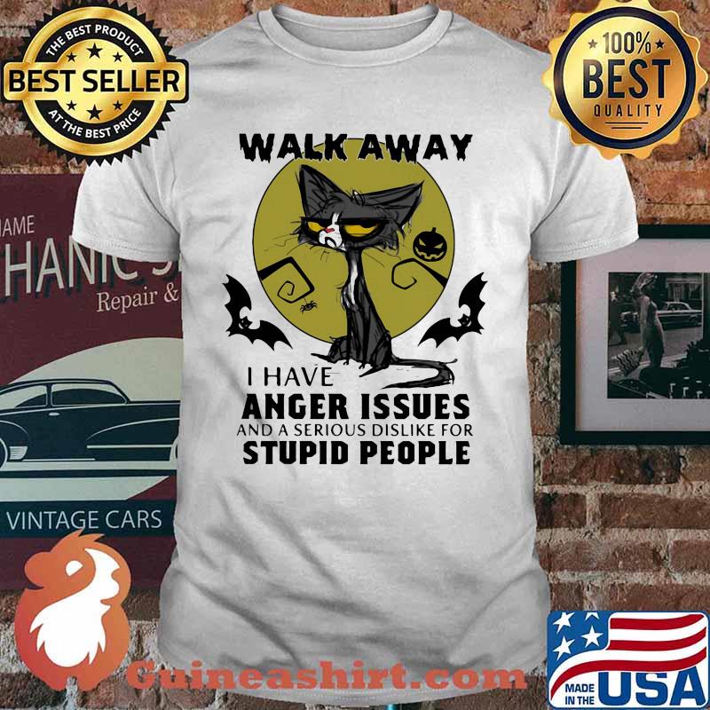 Black cat walk away i have anger issues and a serious dislike for stupid people halloween shirt