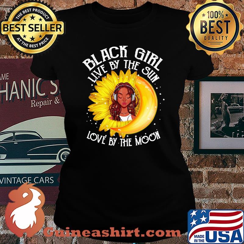 Black girl live by the sun love by the moon Sunflower s Laides tee