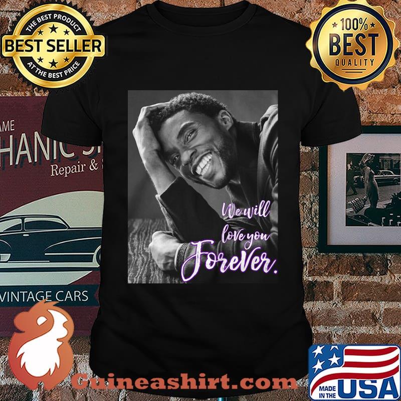 Black panther chadwick Boseman we will love you forever shirt