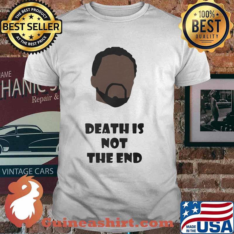 Black panther rip chadwick actor death is not the end shirt