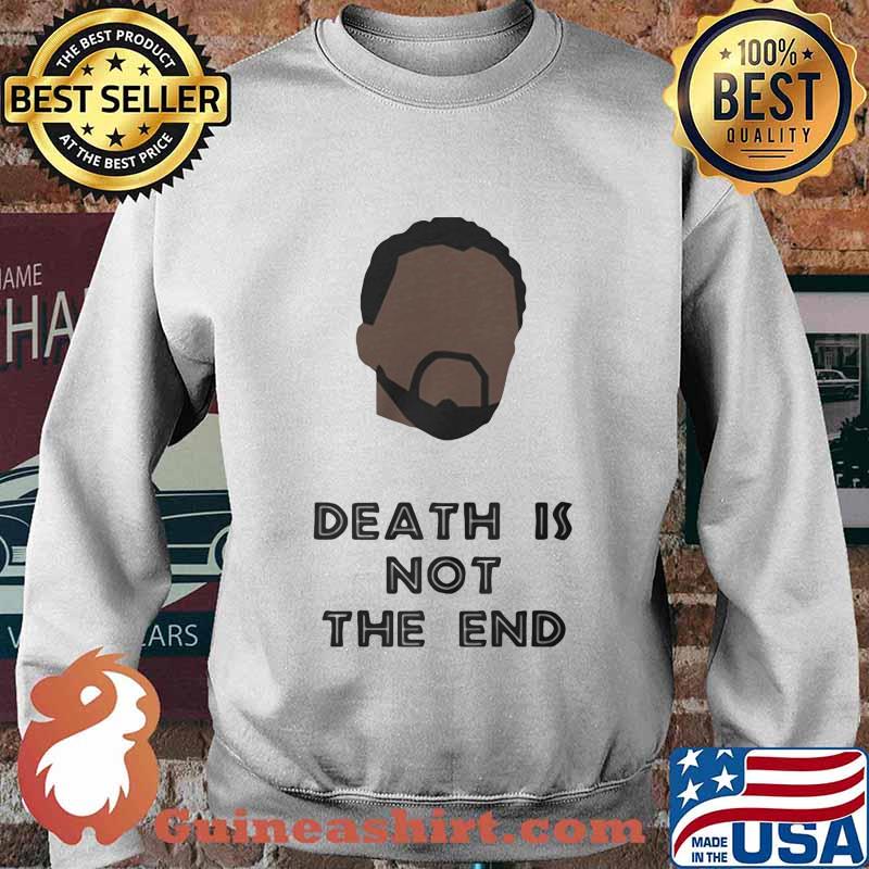 Black panther rip chadwick death is not the end s Sweater