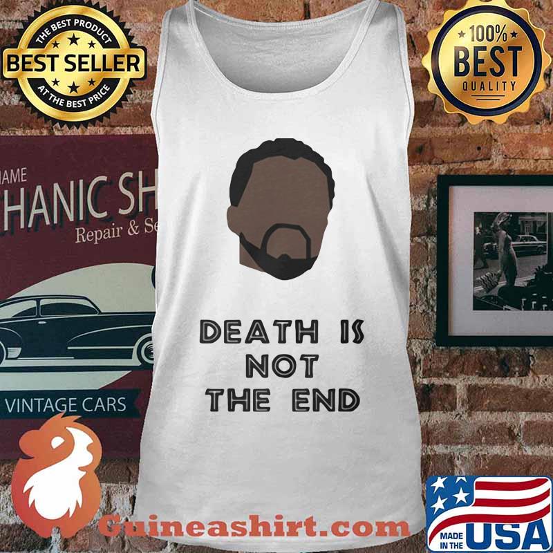 Black panther rip chadwick death is not the end s Tank top