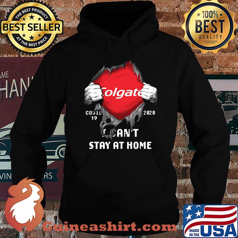 Blood insides colgate covid-19 2020 i can't stay at home s Hoodie