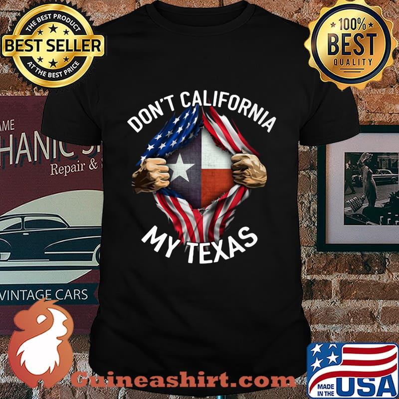Blood insides don't californicate my texas american flag independence day star shirt
