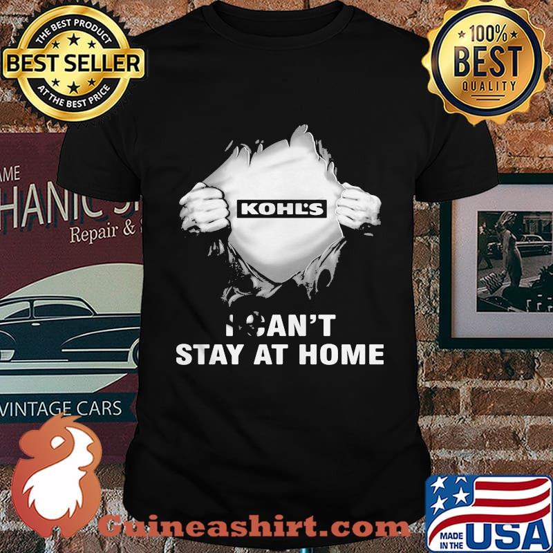 Blood insides kohl's covid-19 2020 i can't stay at home shirt