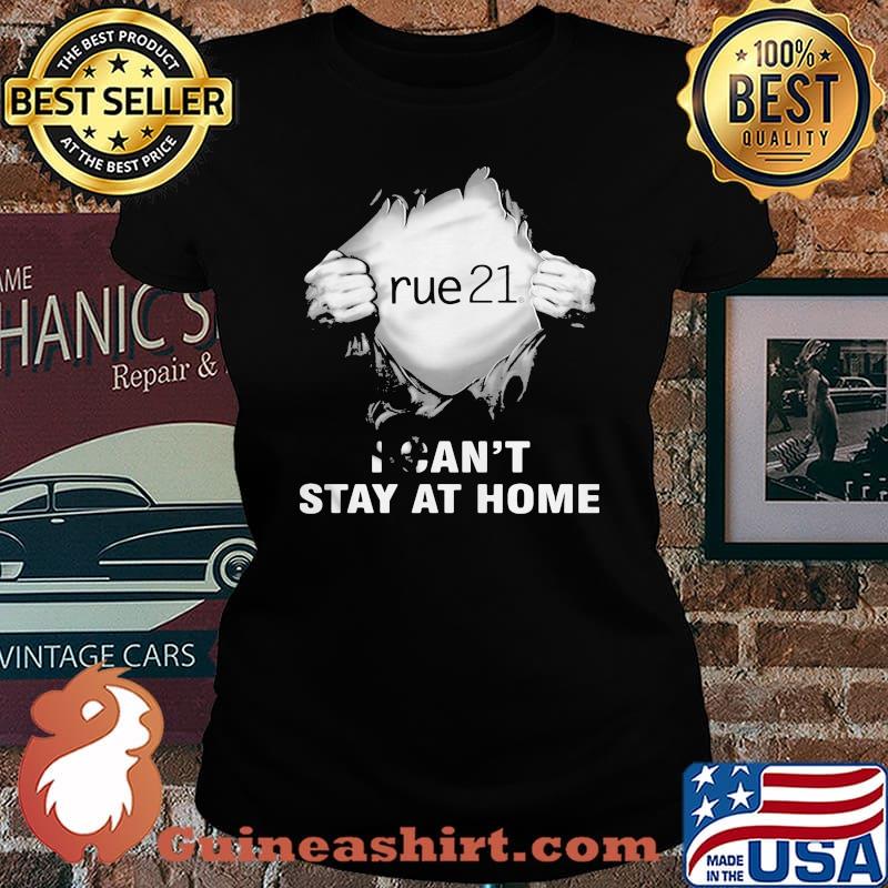 Blood insides rue 21 covid-19 2020 i can't stay at home s Laides tee