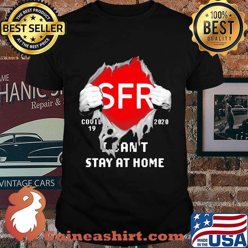 Blood insides sfr covid-19 2020 i can't stay at home shirt