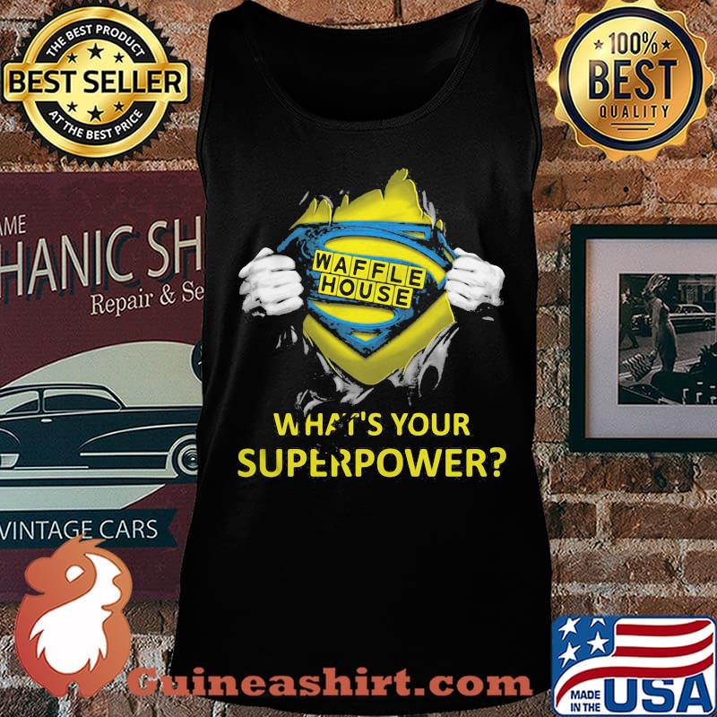 Blood insides superman waffle house what's your superpower s Tank top