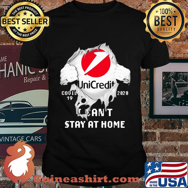 Blood insides unicredit covid-19 2020 i can't stay at home shirt
