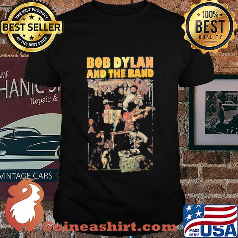 Bob dylan and the band the basement tapes shirt