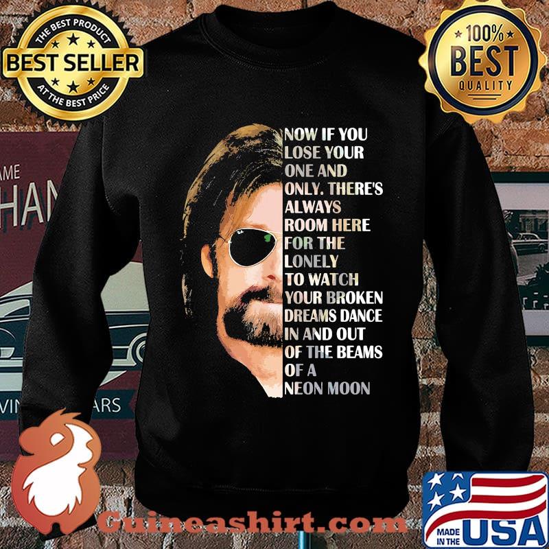 Brooks and dunn now if you lose your one and only there's always room here for the lonely to watch your broken s Sweater
