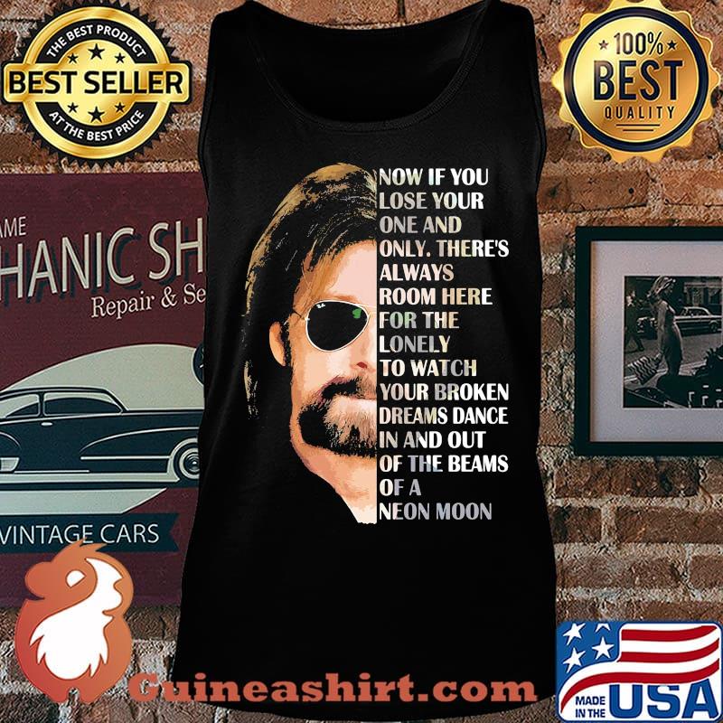Brooks and dunn now if you lose your one and only there's always room here for the lonely to watch your broken s Tank top