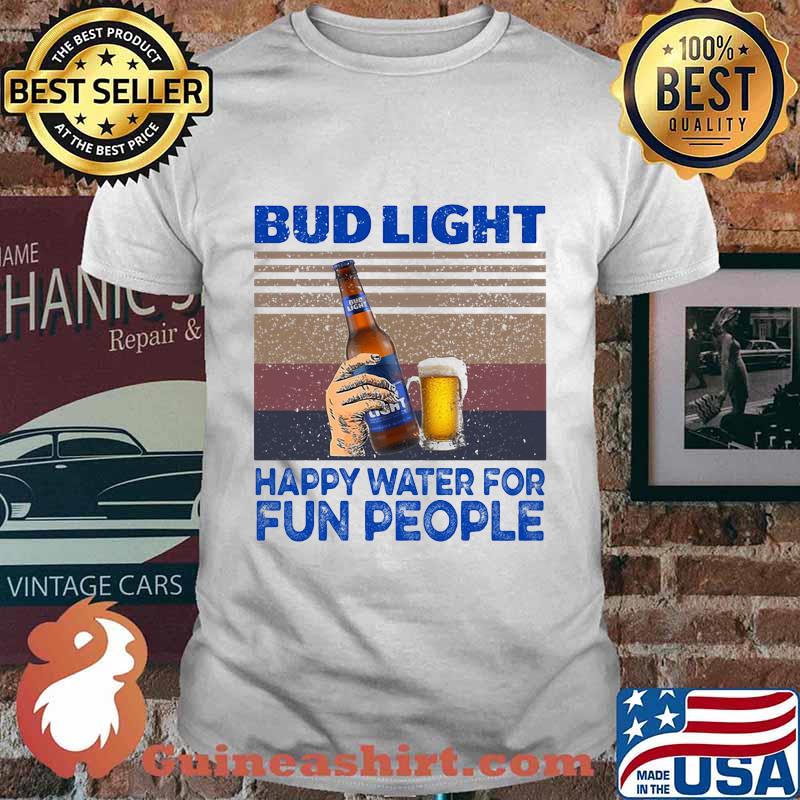 Bud light happy water for fun people vintage retro shirt