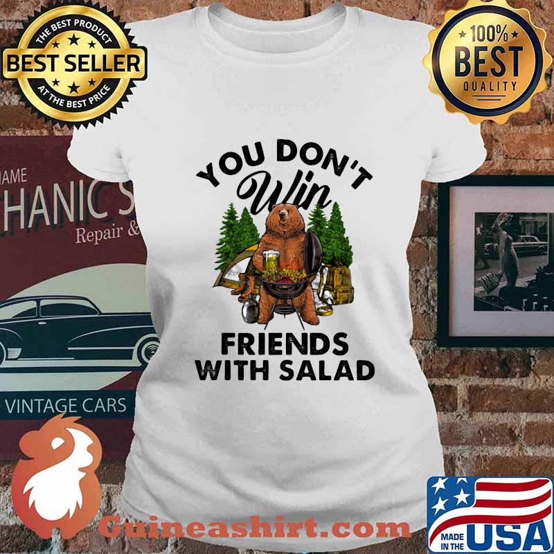 Camping bear drinks beer you don't win friends with salad s Ladies tee