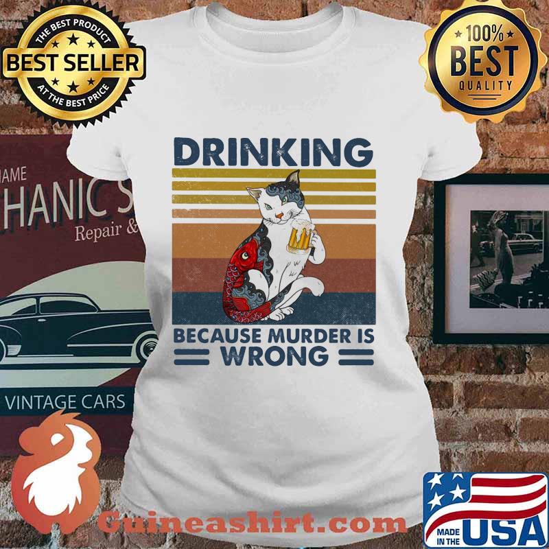 Cat drinking beer because murder is wrong vintage retro s Ladies tee