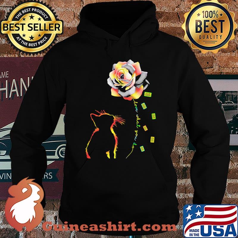 Cat rose love what you do dollar general s Hoodie