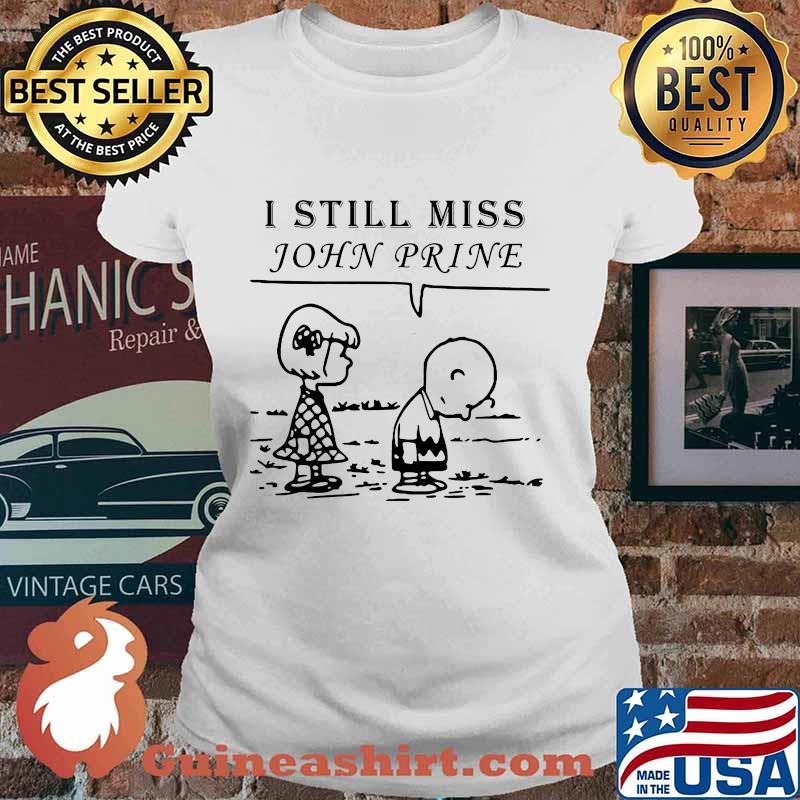 Charlie brown i still miss john prine s Ladies tee