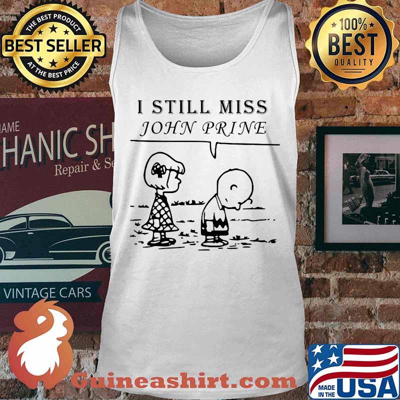 Charlie brown i still miss john prine s Tank top