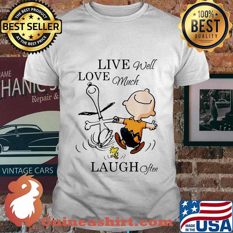 Charlie brown snoopy and woodstock live well love much laugh often shirt