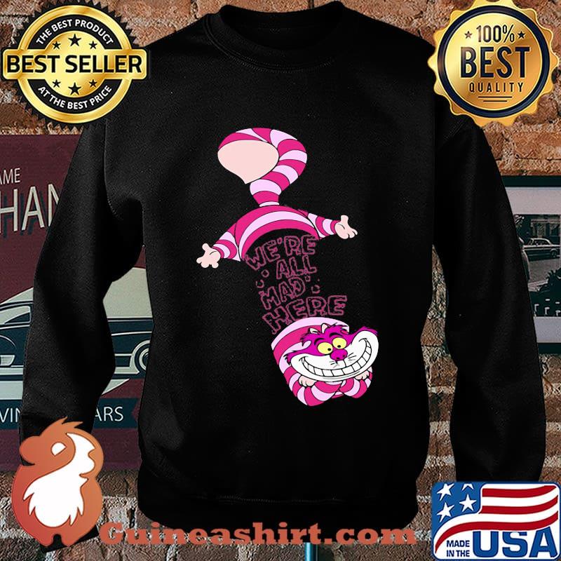 Cheshire cat we're all mad here s Sweater