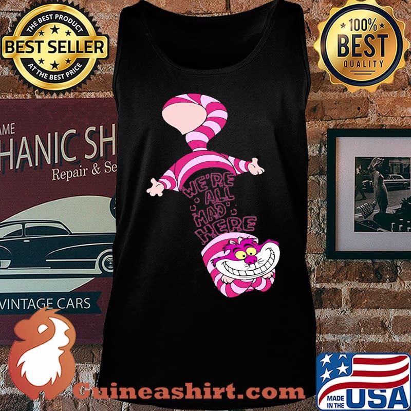 Cheshire cat we're all mad here s Tank top