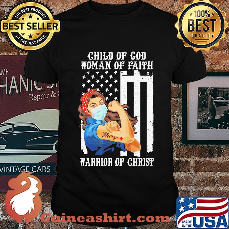 Child of god woman of faith warrior of christ Strong girl mask tattoo nurse American flag shirt