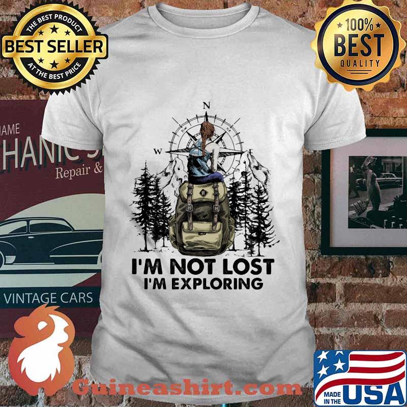 Climb mountain i'm not lost i'm exploring shirt