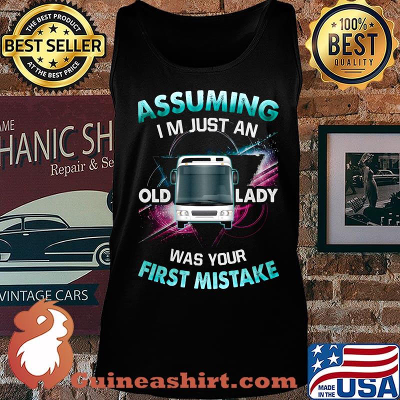 Coach assuming i'm just an old lady was your first mistake s Tank top