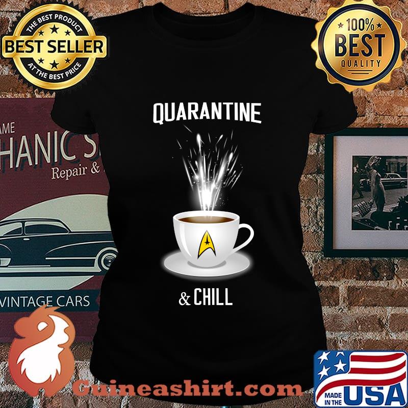 Coffee quarantine and chill 2020 s Laides tee