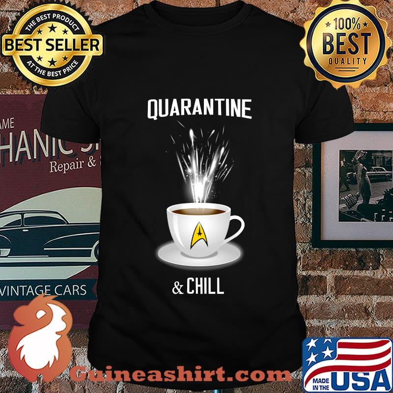 Coffee quarantine and chill 2020 shirt