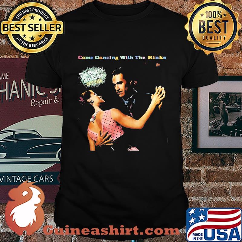 Come dancing with the kinks the best of the kinks 1986 shirt