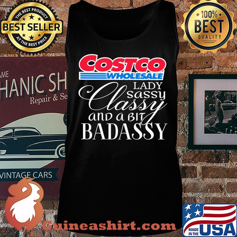 Costco wholesale lady sassy classy and a tad badassy s Tank top