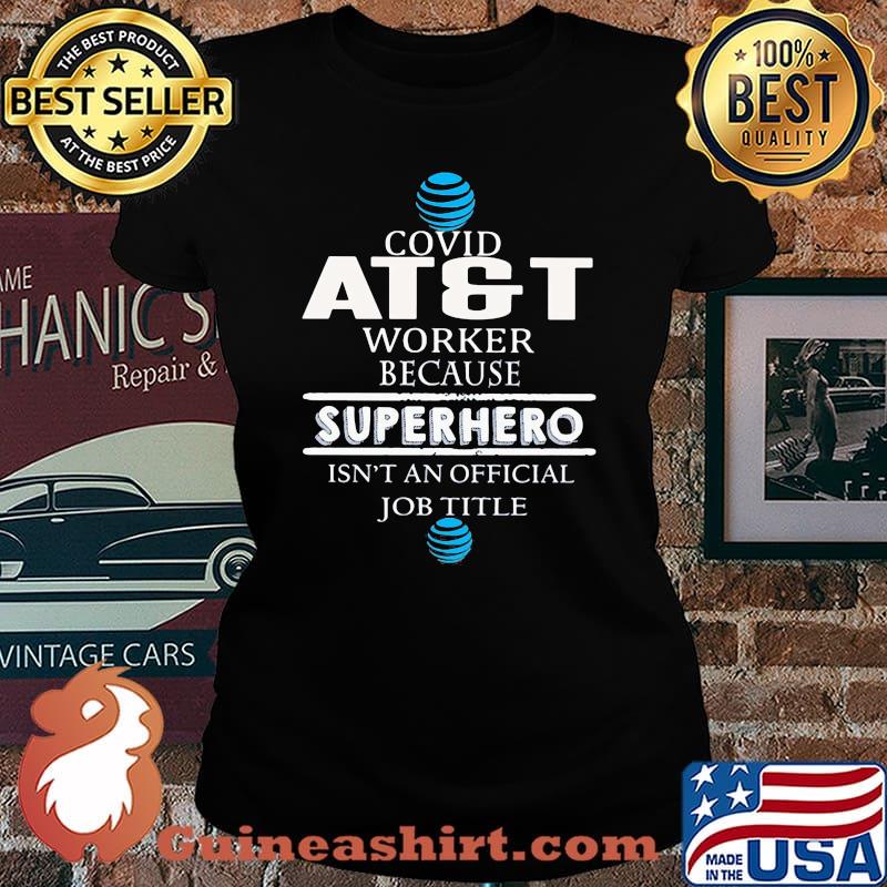 Covid atgt worker because superhero isnt an official job title s Laides tee