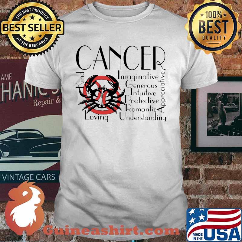 Crab Cancer Kind Imaginative Generous Intuitive Protective Romantic Understanding Appreciative Loving shirt
