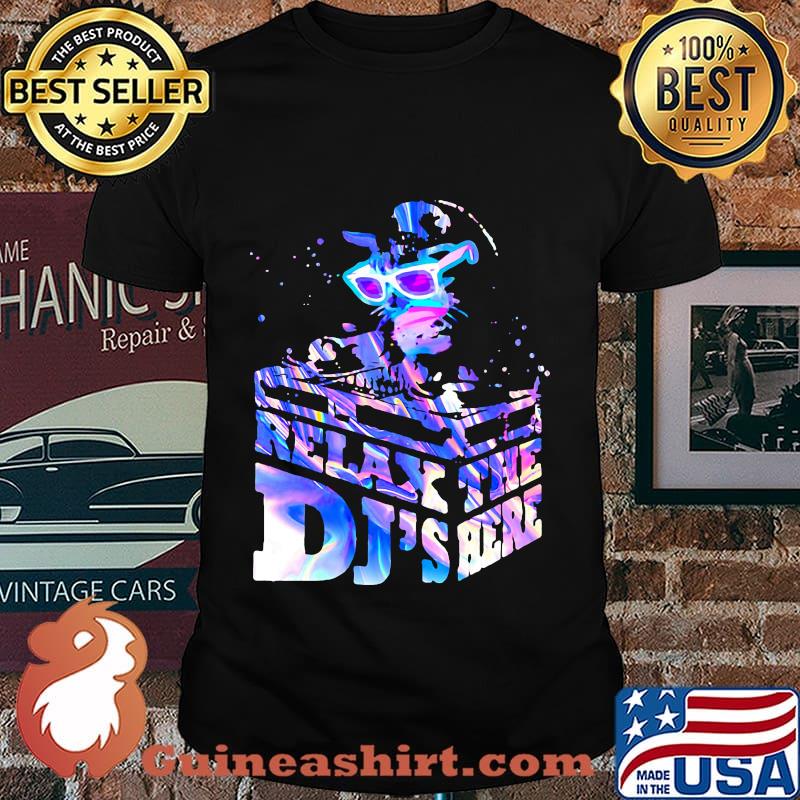 CUTE RELAX THE DJ'S HERE CAT SHIRT