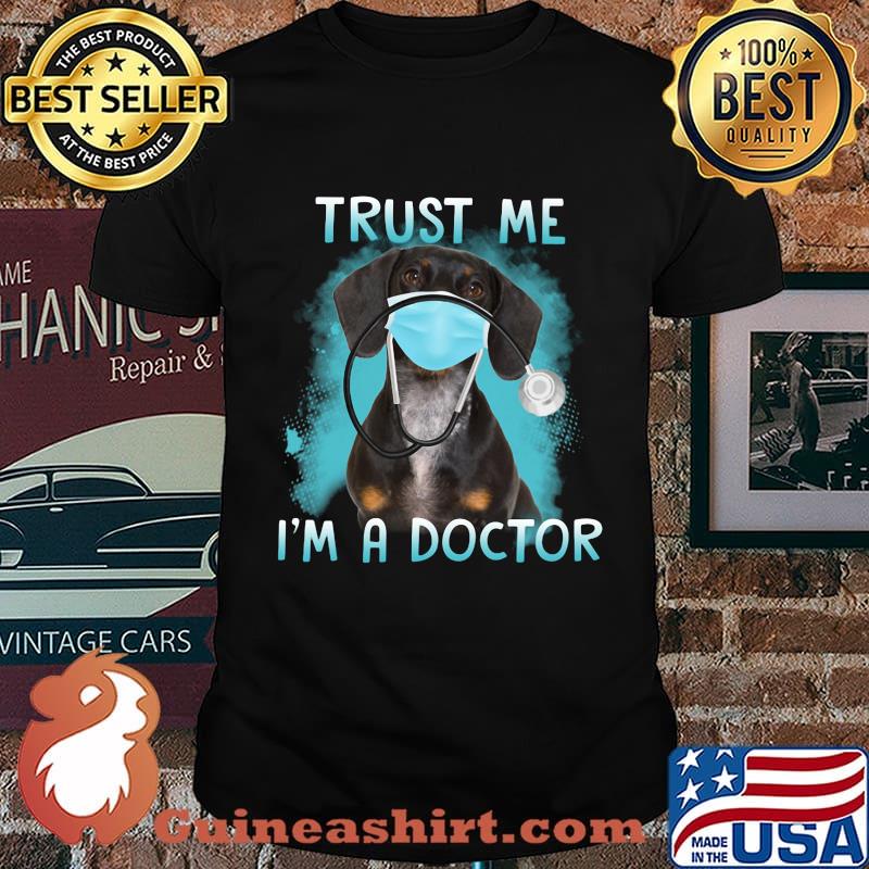 Dachshund mask trust me i'm a doctor shirt
