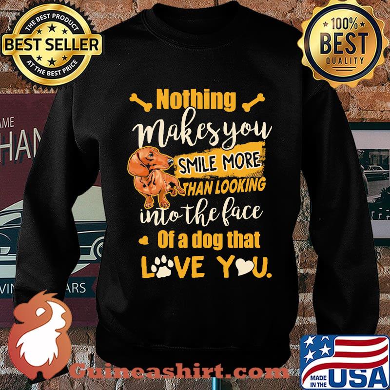 Dachshund nothing makes you smile more than looking into the face of a dog that love you heart s Sweater