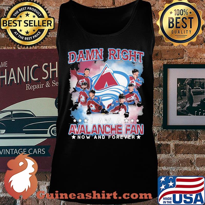 Damn right i am a colorado avalanche fan now and forever stars s Tank top