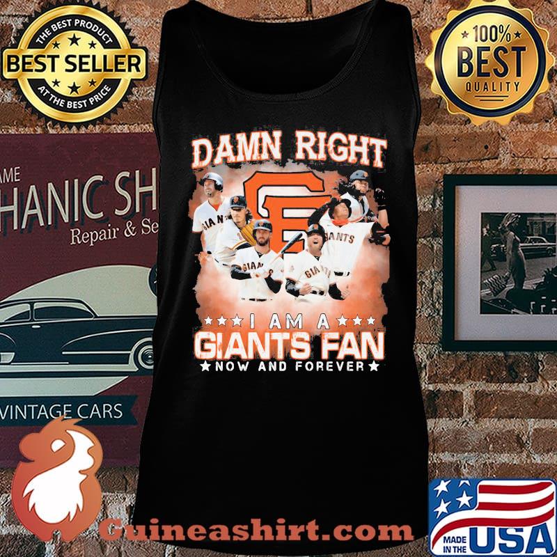 Damn right i am a san francisco giants storm fan now and forever stars s Tank top