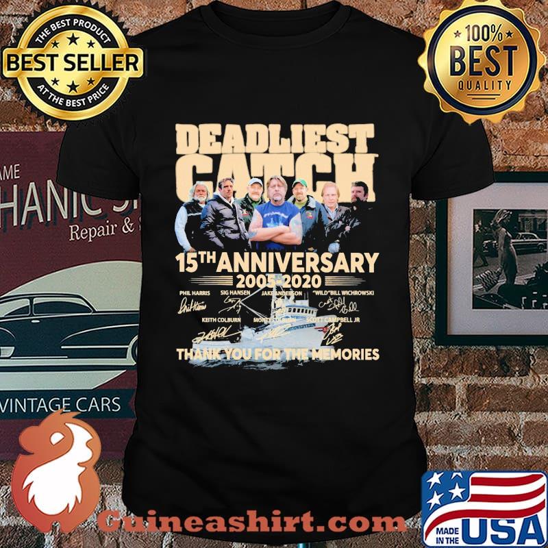 Deadliest catch 15th anniversary 2005 2020 thank you for the memories signatures shirt