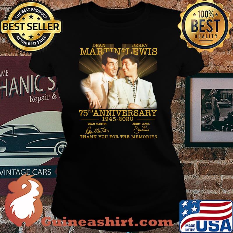 Dean martin and jerry lewis 75th anniversary 1945 2020 thank you for the memories signatures s Laides tee
