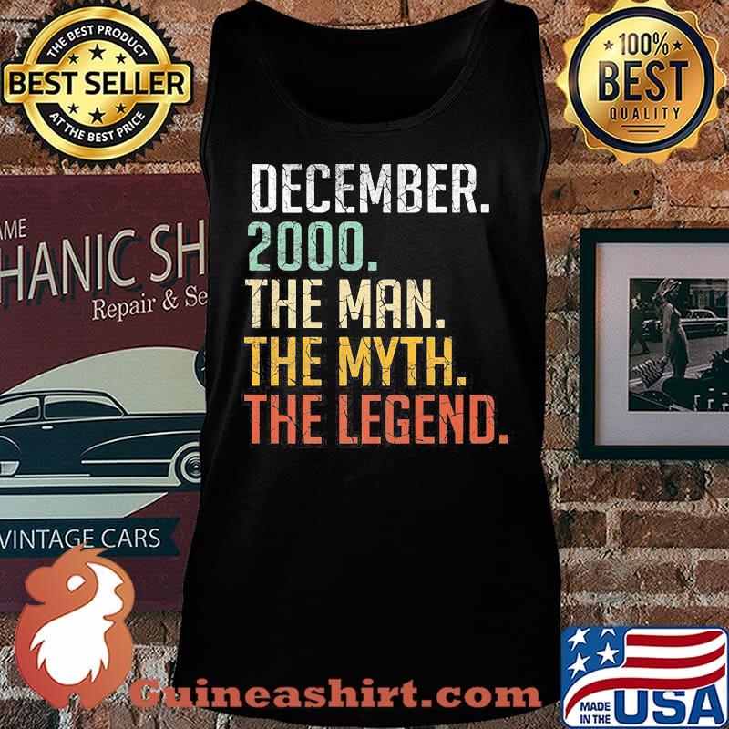 December 2000 The Man The Myth The Legend 20th Birthday 20 Years Old Shirt Tank top