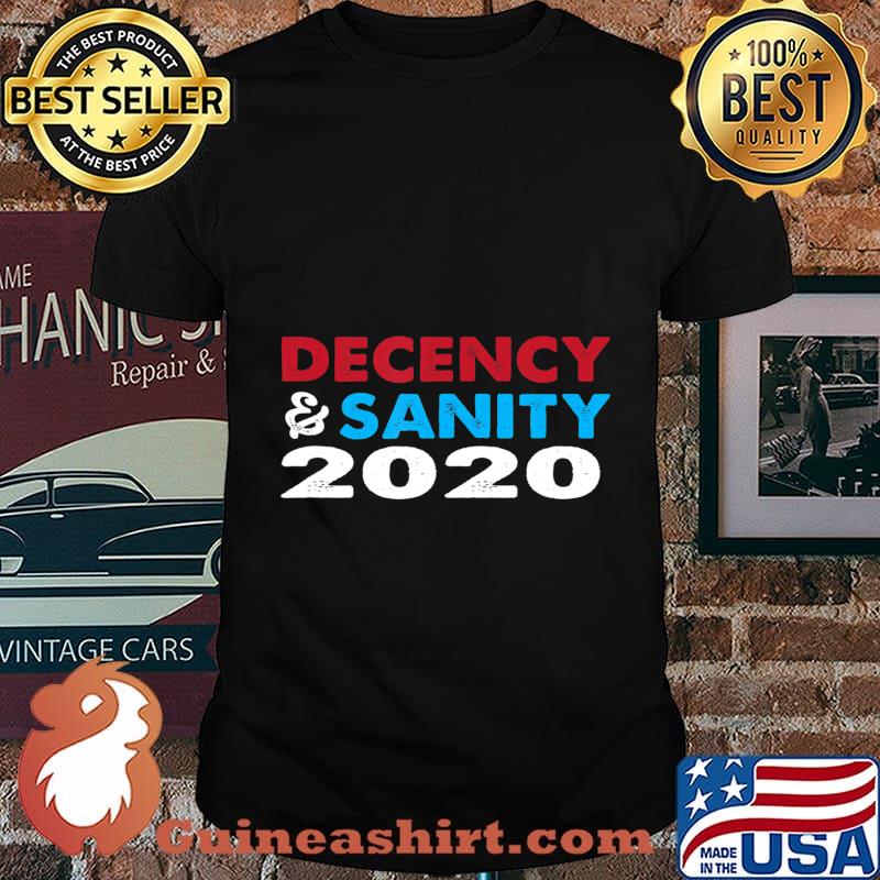 Decency and Sanity 2020 T-Shirt