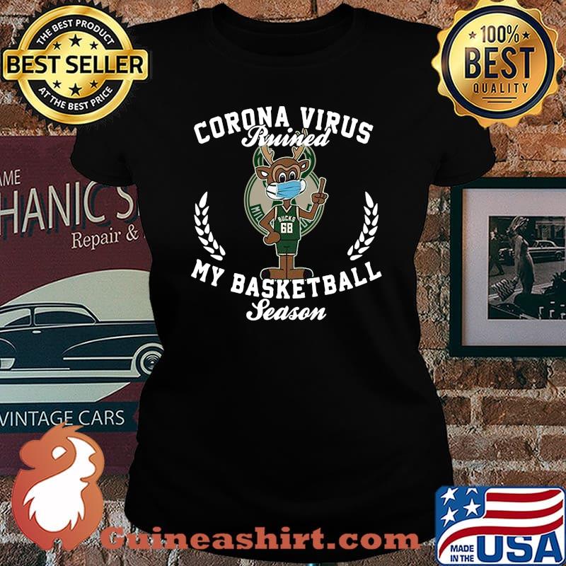 Deer corona virus ruined my basketball season milwaukee bucks s Laides tee