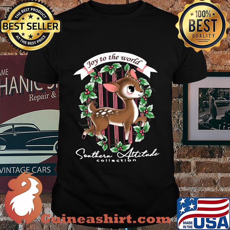 Deer joy to the world southern attitude collection shirt